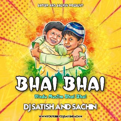 Hindu Muslim Bhai Bhai - Salman Khan - Remix By Dj Satish And Sachin